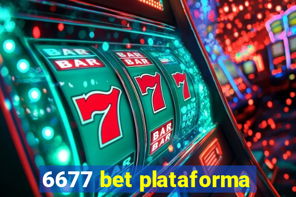 6677 bet plataforma